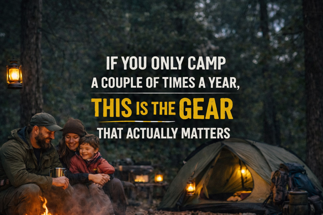 If You Only Camp a Couple of Times a Year, This Is the Gear That Actually Matters