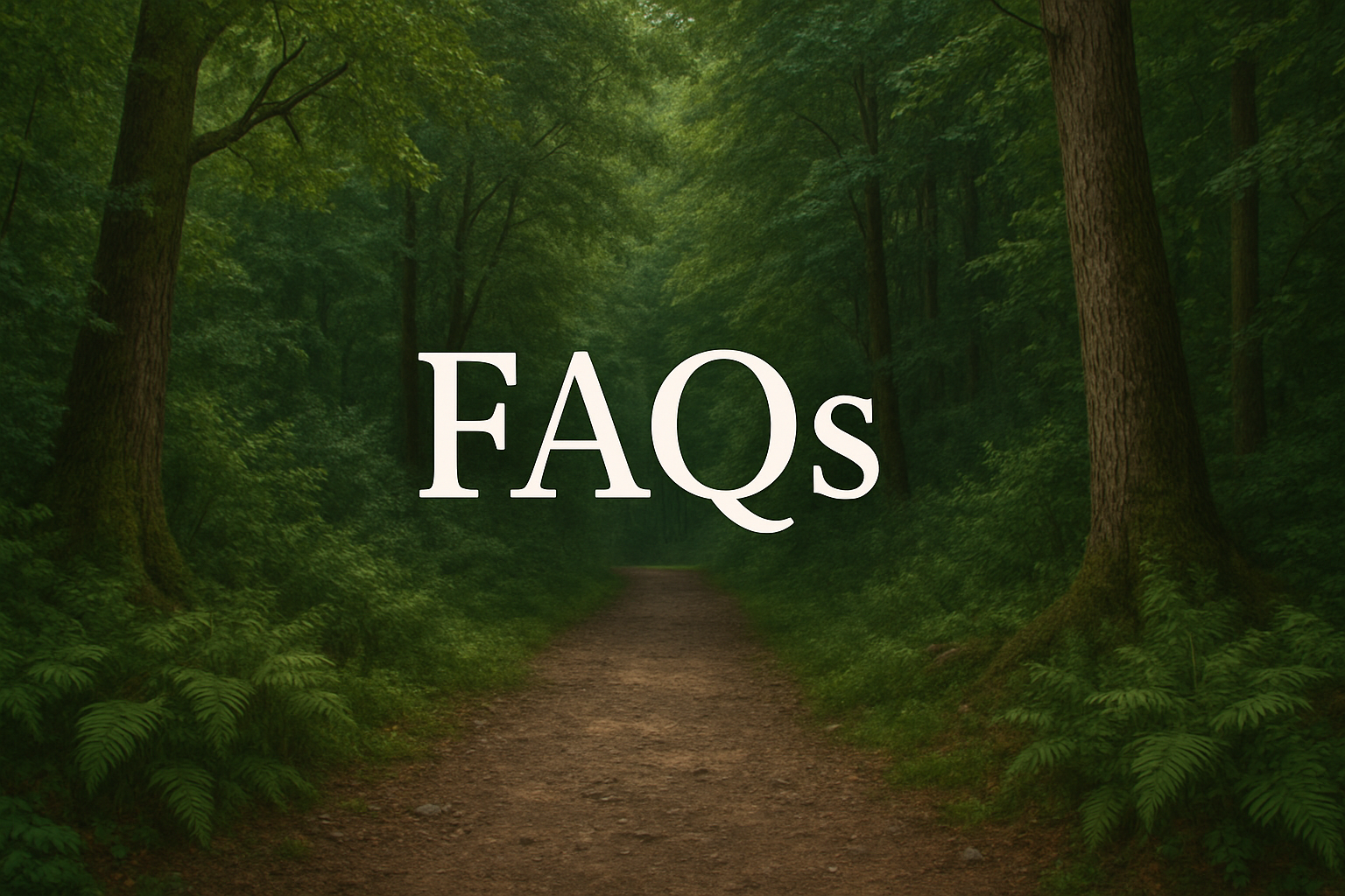 forest path through lush trees with 'FAQs' text overlay